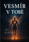 Vesmír v Tobě
