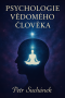 Psychologie vědomého člověka