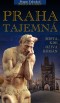 Praha tajemná - místa, kde ožívá román