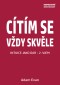 Cítím se vždy skvěle, Intuice jako dar 2. Vjem