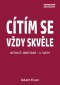 Cítím se vždy skvěle, Intuice jako dar 3. Vjem