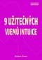 9 užitečných vjemů intuice