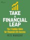 Take a Financial Leap: The 3 golden Rules for Financial Life Success