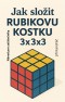 JAK SLOŽIT RUBIKOVU KOSTKU 3x3x3
