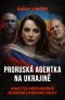 Proruská agentka na Ukrajině