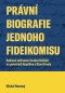 Právní biografie jednoho fideikomisu