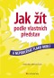 Jak žít podle vlastních představ