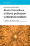 Akutní intoxikace a léková poškození v intenzivní medicíně