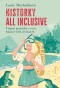 Historky all inclusive